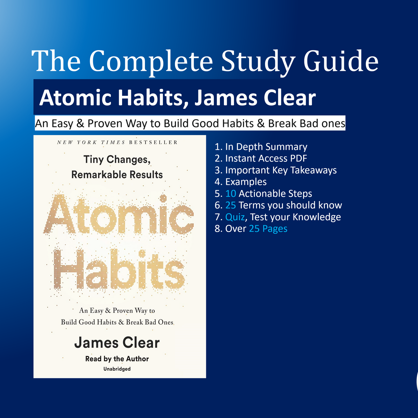 Atomic Habits: An Easy and Proven Way to Build Good Habits & Break Bad Ones. Business book summary, Study Guide, Examples and Assessments