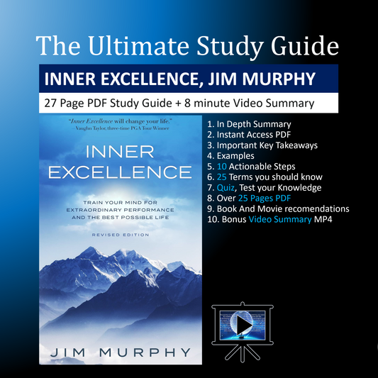 INNER EXCELLENCE: Train Your Mind for Extraordinary Performance and the Best Possible Life. Ultimate Study Guide, Book Summary, Video, Quiz