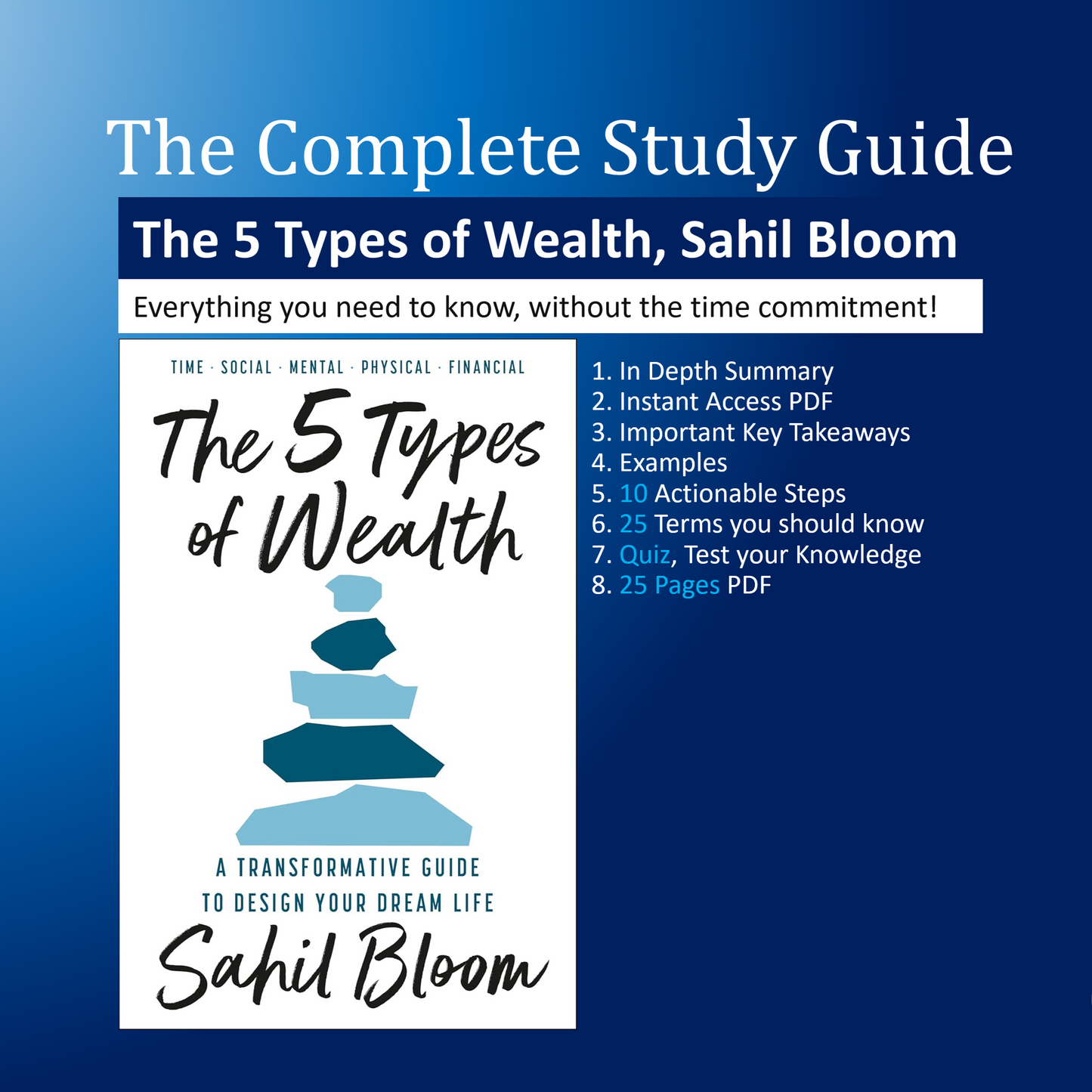 The 5 Types of Wealth: A Guide to Design Your Dream Life. Study Guide, Book Summary, Learning Assessments, Actionable Steps, quiz, 25 Pages